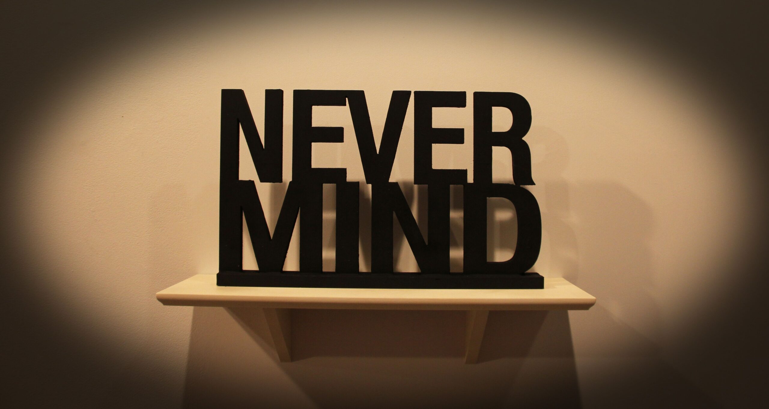 Never Mind